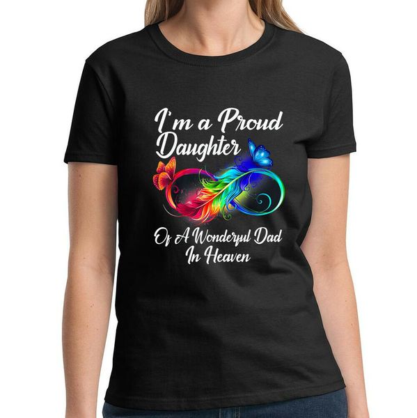 

i'm a proud daughter of a wonderful dad in heaven t-shirt, White;black