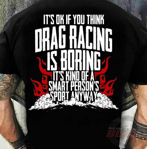 

drag racing is a smart person's sport t-shirt, White;black