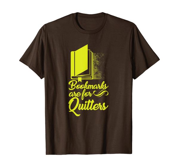 

Bookmarks are for Quitters Book Nerd Fun Cute T-shirt, Mainly pictures