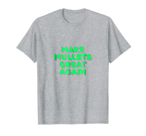

make mullets great again t-shirt, gift tee, White;black