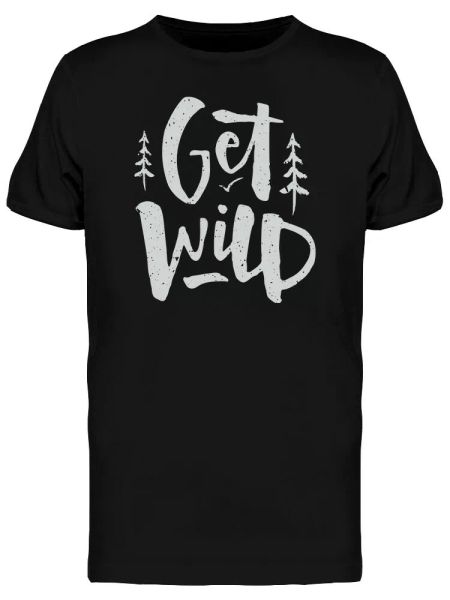 

get wild graphic men's tee -image by shutterstock, White;black
