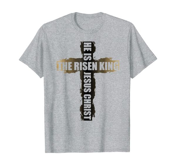 

Christian Religious TShirt He Is The Risen King Jesus Christ, Mainly pictures
