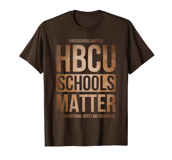 

Hbcu Schools Matter T-Shirt, Mainly pictures