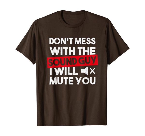 

don't mess with the sound guy audio engineer t-shirt, White;black