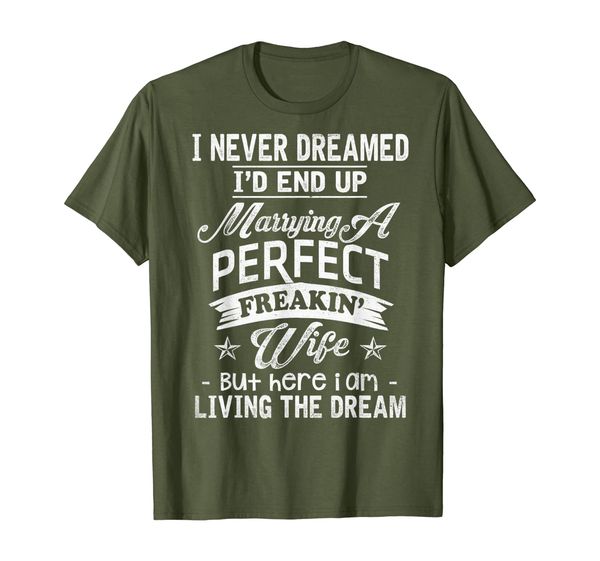 

mens i never dreamed marrying a perfect freakin' wife, father's, White;black