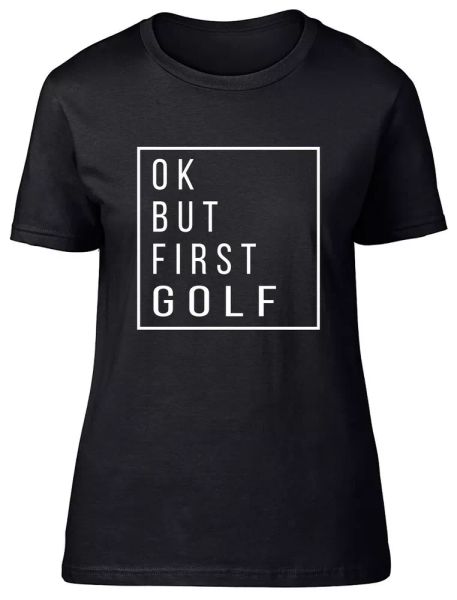 

Ok but First Golf Fitted Womens Ladies T Shirt, White;black