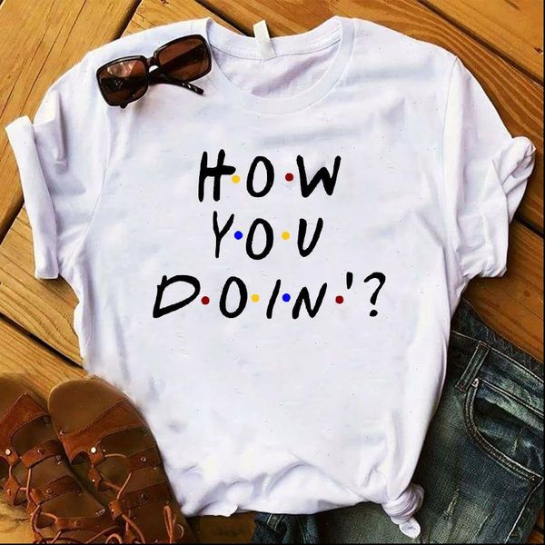 

how you doing letters printed women short sleeve tee clothes graphic, White
