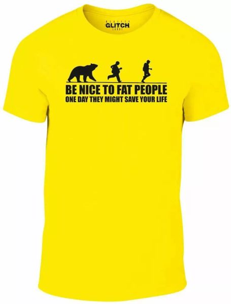 

be nice to fat people bear chase funny pub joke t shirt, White;black