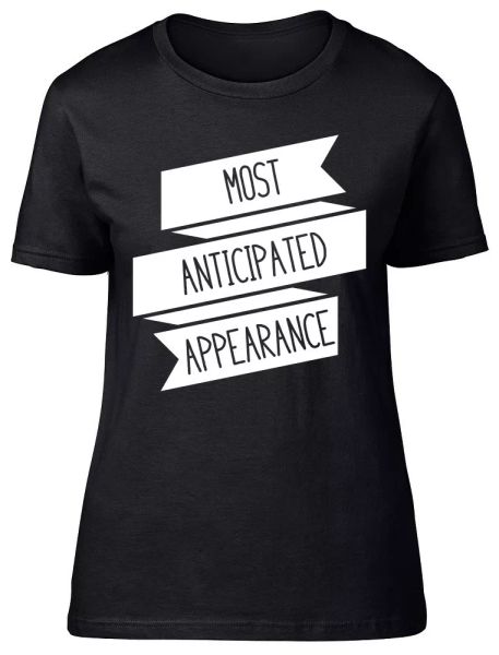 

Most Anticipated Appereance Womens Ladies Fitted T-Shirt, White;black