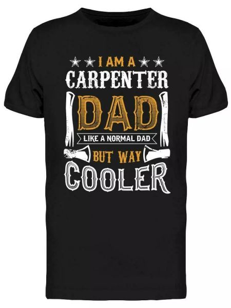 

i am a carpenter dad tee men's -image by shutterstock, White;black