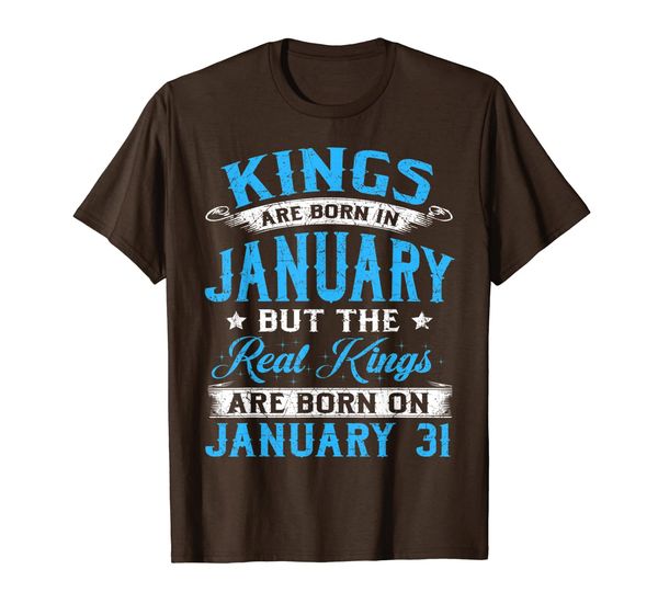 

Real Kings Are Born On January 31 I Am A Real King T-Shirt, Mainly pictures