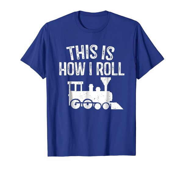 

This Is How I Roll Train On Track Railroad Shirt, Mainly pictures