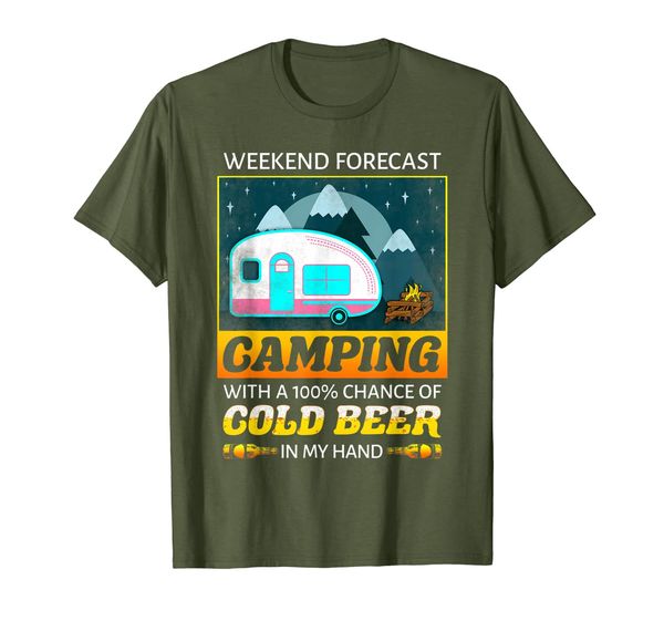 

Weekend Forecast Camping With A 100% Chance Of Cold Beer T-Shirt, Mainly pictures