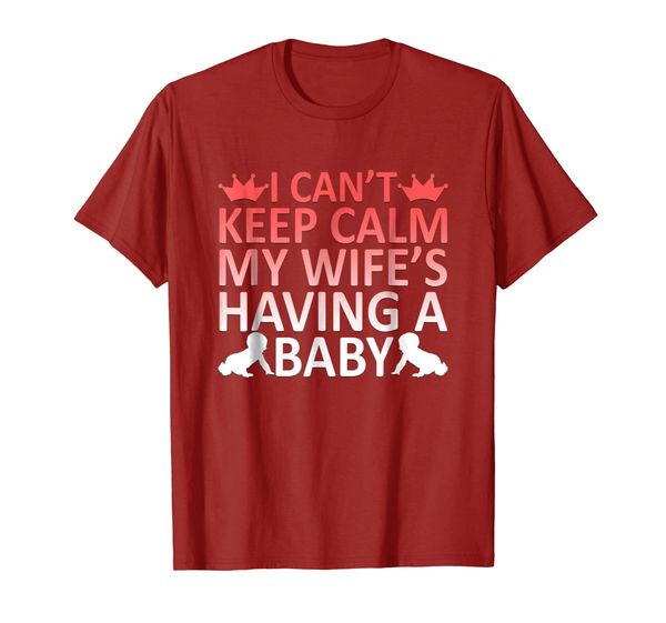 

mens i can't keep calm my wife's having a baby funny t-shirt, White;black