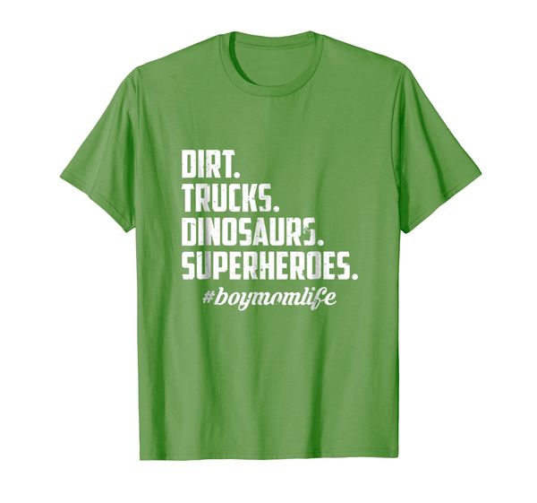 

Dirt Trucks Dinosaurs Superheroes #boymomlife T-Shirt, Mainly pictures