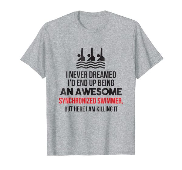 

synchronized swimming t-shirt -- never dreamed, White;black