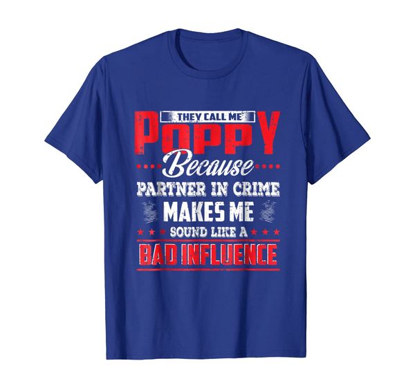 

they call me poppy because partner in crime shirt, White;black