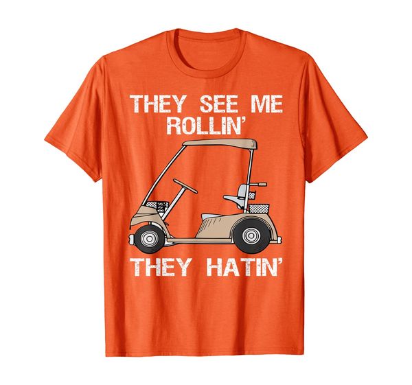 

they see me rollin' they hatin' design- golf cart golfer t-shirt, White;black