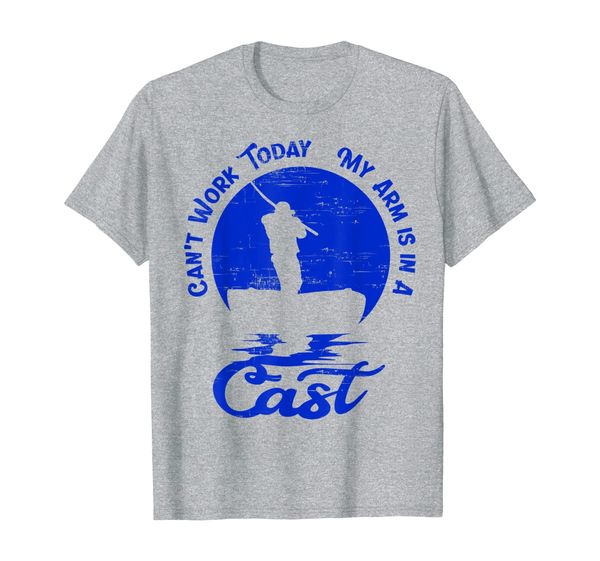 

can't work today my arm is in a cast | fishing gifts t-shirt, White;black