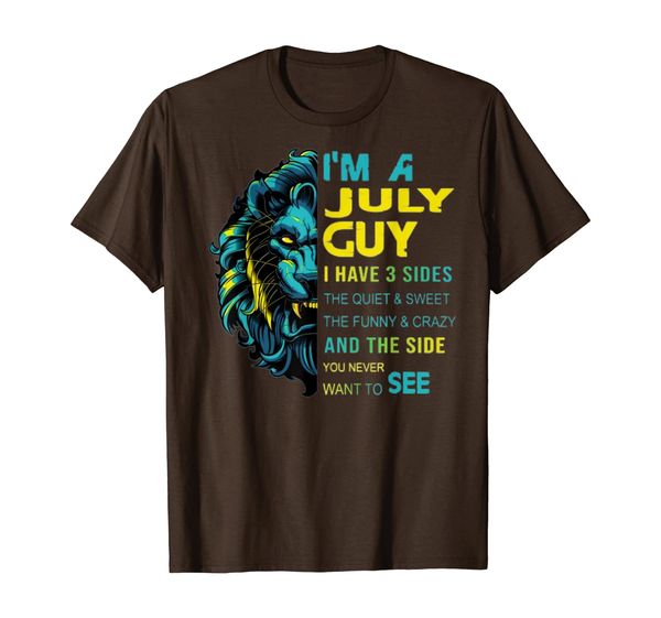 

I'm A July Guy I Have 3 Sides The Quiet And Sweet The Funny, Mainly pictures
