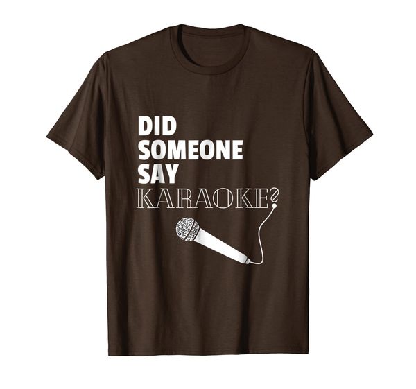 

Cute Did Someone Say Karaoke T-Shirt Microphone Singer Gift, Mainly pictures