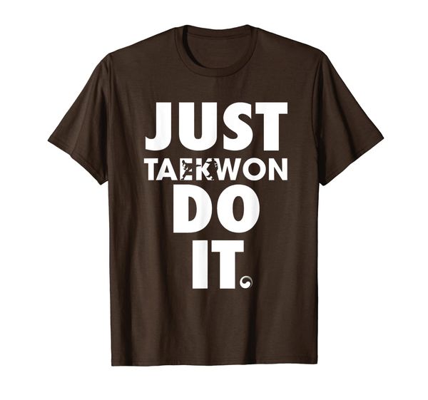 

taekwondo uniform tshirt just taekwondo it, White;black
