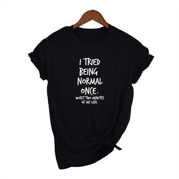 

i tried being normal once mens worst two minutes of my life shirt ladies tumblr cute graphic tee men, White;black