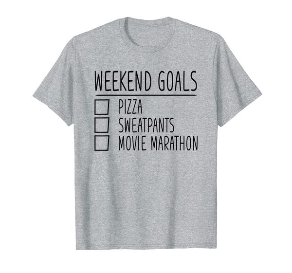 

weekend goals pizza sweatpants movie marathon gift men t-shirt, White;black