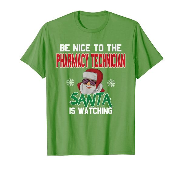 

Be Nice To The Pharmacy Technician Santa Is Watching T-Shirt, Mainly pictures