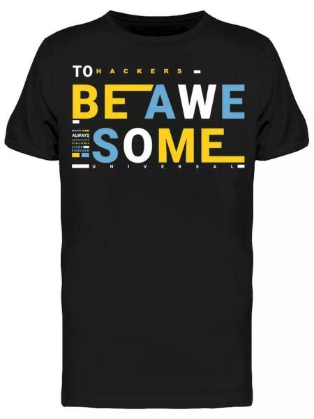 

to be awesome tee men's -image by shutterstock, White;black