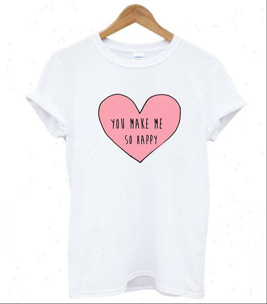 

you make me so women t shirt happy heart print cotton casual funny shirts for lady tee hipster white