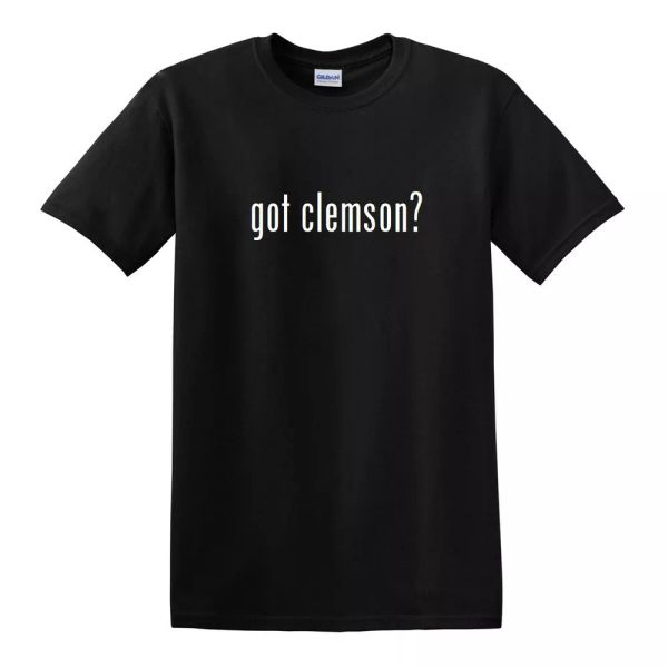

got clemson  funny t-shirt funny retro gift white black cotton tee shirt s-5xl