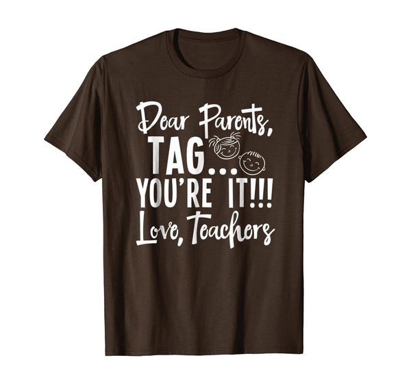 

parents tag you're it love teachers shirt gift, White;black