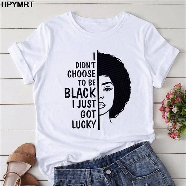 

i didnt choose to women t shirts be black just got lucky letter shirt afro beauty girl female fashion, White