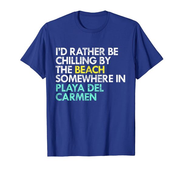 

i'd rather be in playa del carmen mexico t-shirt, White;black