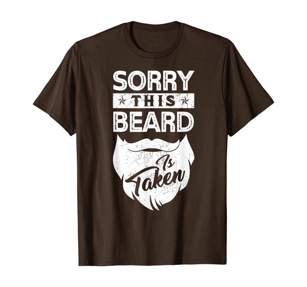 

sorry this beard is taken t shirt father's day gift for him, White;black