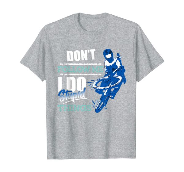 

don't follow me i do stupid things mountain biking gift t-shirt, White;black