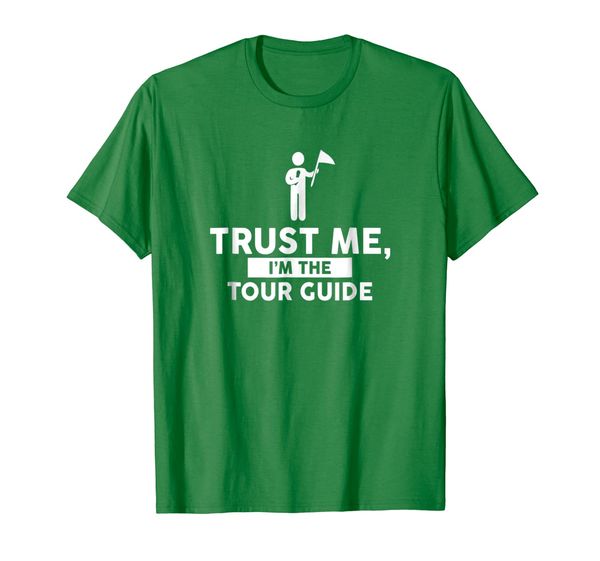 

Trust Me, I'm the Tour Guide T-Shirt Funny Tour Guide Shirt, Mainly pictures