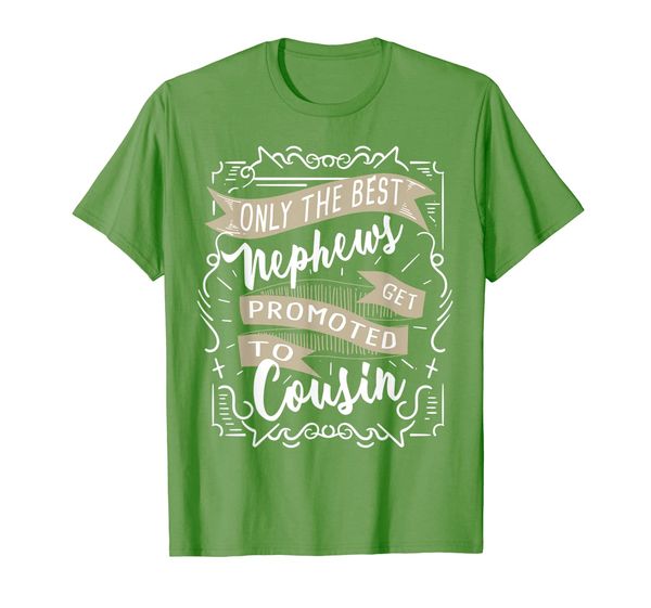 

cute only the nephews get promoted to cousin shirt gift, White;black