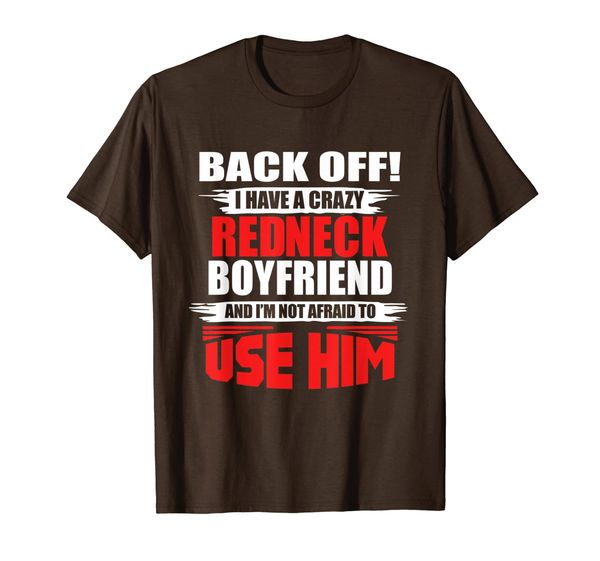 

crazy rednecker gift | my funny redneck boyfriend t-shirt, White;black
