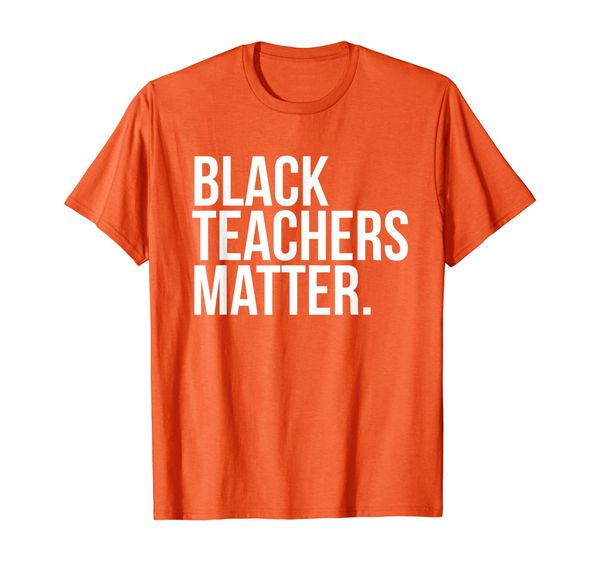 

black teachers matter t-shirt teach history month pride woke, White;black