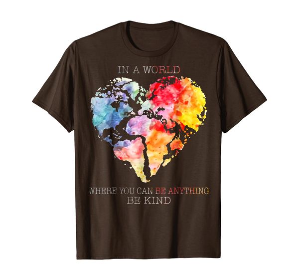 

heart in a world where you can be anything be kind shirt, White;black