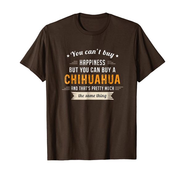 

can't buy happiness can buy a chihuahua same thing shirt, White;black