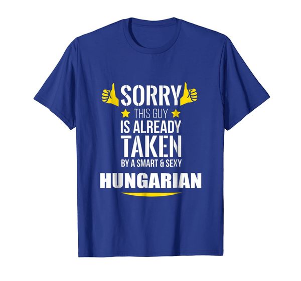 

guy already taken by a smart and hungarian t-shirt, White;black