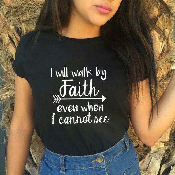 

will walk by faith even when i can not see women's summer christian t-shirt casual short sleeve tshirt tees camisetas, White
