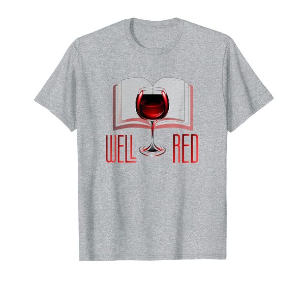 

Well Red Wine and Book Lover Reading T Shirt, Mainly pictures