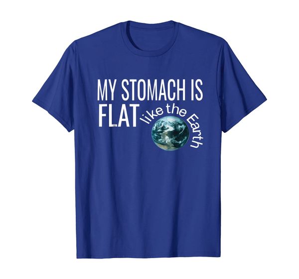 

My Stomach Is Flat Like The Earth T Shirt, Round Earth, STEM, Mainly pictures