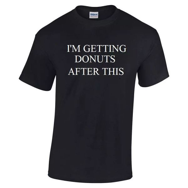 

i'm getting donuts after this cotton black shirt funny gym workout t-shirt s-5xl, White;black
