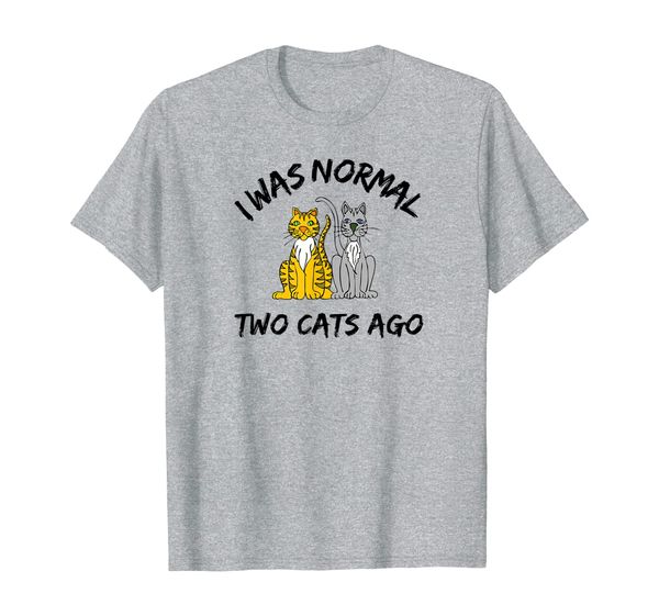 

cat stuff, cat lover gifts: i was normal two cats ago, White;black