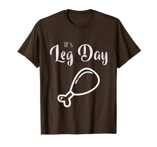 

it's leg day thanksgiving funny turkey t-shirt, White;black